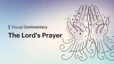 Thumbnail for video We Break Down the Lord's Prayer Verse By Verse